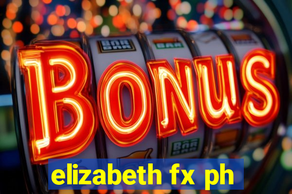 elizabeth fx ph